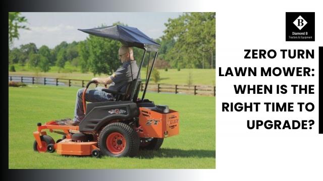 Zero Turn Lawn Mower: When Is The Right Time To Upgrade?
