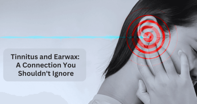 Tinnitus and Earwax: A Connection You Shouldn't Ignore
